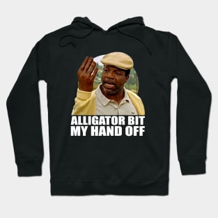 Alligator Bit My Hand Off! Hoodie